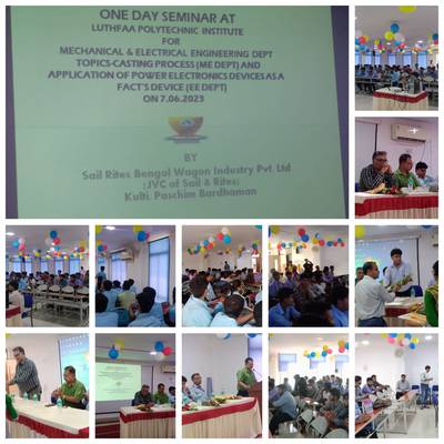 One day seminar by SAIL-RITES BENGAL WAGON INDUSTRY PVT LTD Organised by LUTHFAA POLYTECHNIC INSTITUTE for Mechanical engineering and Electrical Engineering students on 07.06.2023 10